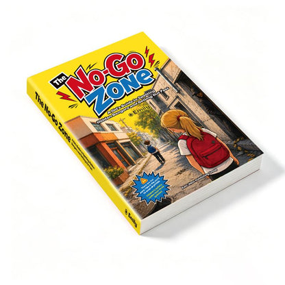 The No-Go Zone: A Kid's Guide Book